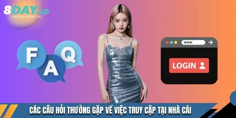 Các câu hỏi thường gặp về việc truy cập tại nhà cái