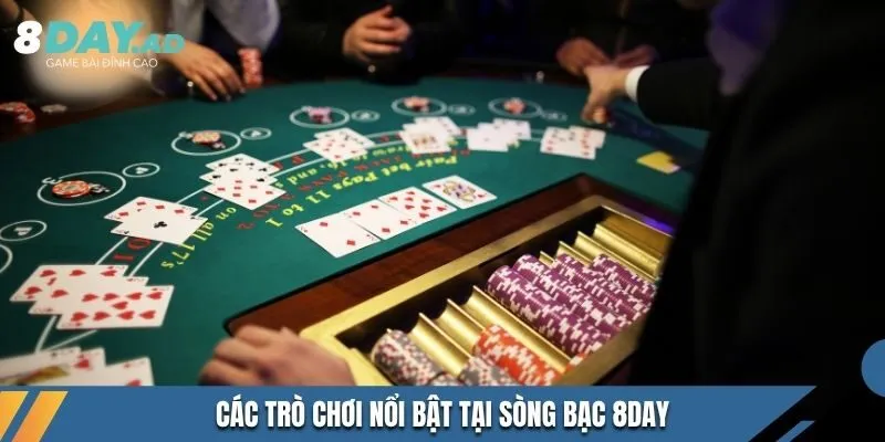 Các trò chơi nổi bật tại sòng bạc 8DAY